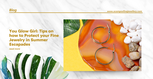 You Glow Girl: Tips on how to Protect your Fine Jewelry in Summer Escapades